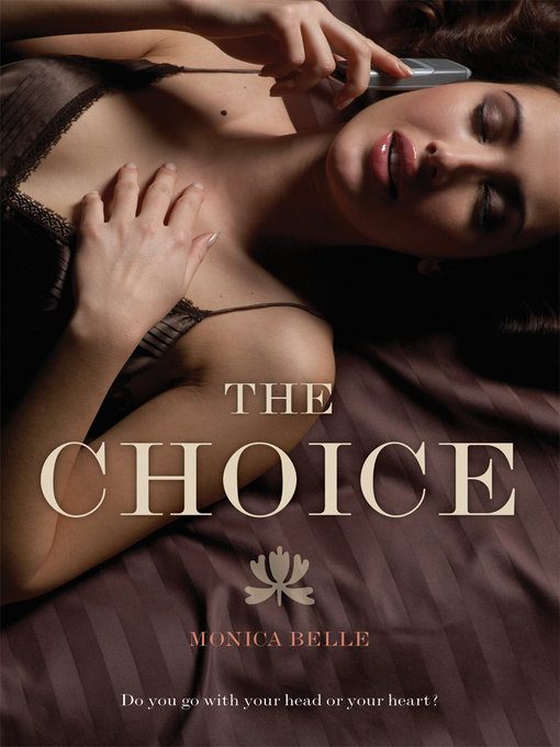 Title details for The Choice by Monica Belle - Available